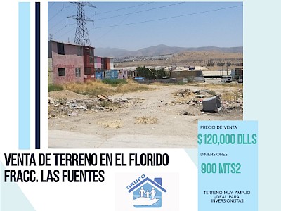 VENTA DE TERRENO EN EL FLORIDO FRACC.LAS FUENTES